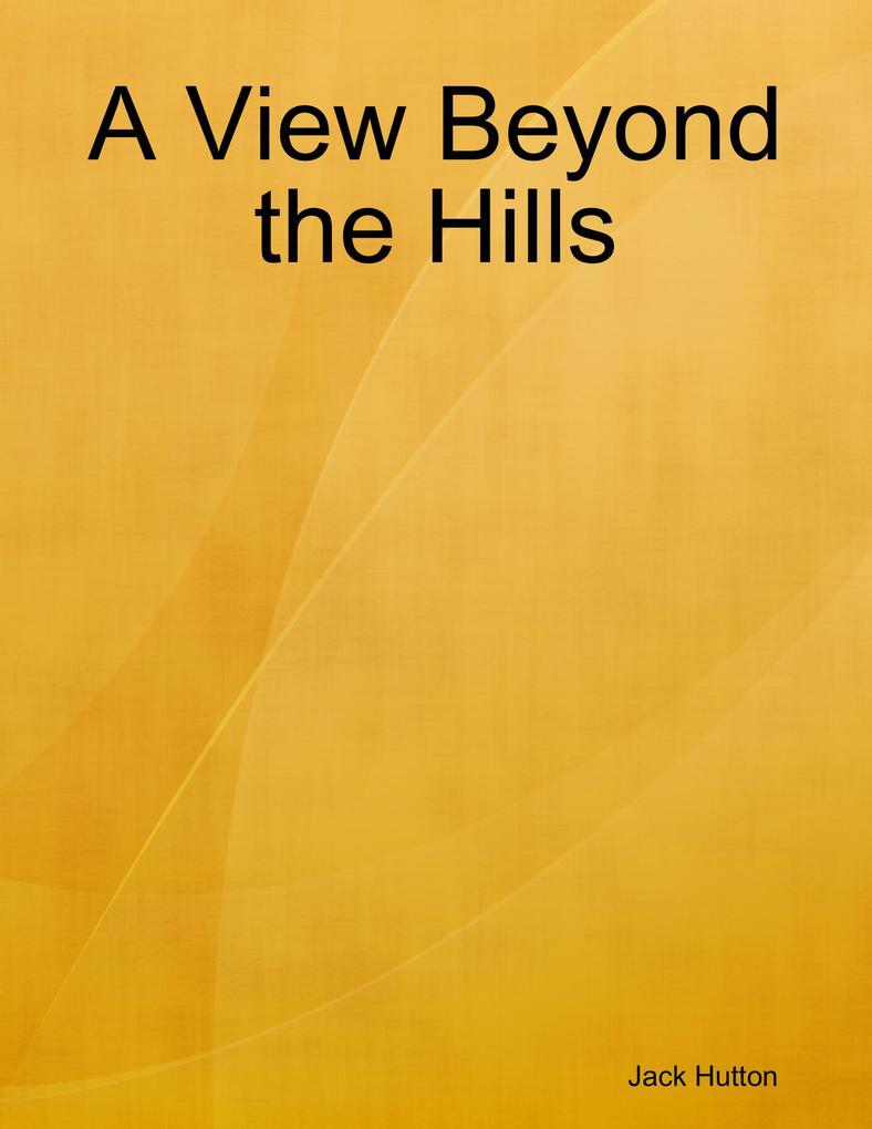 A View Beyond the Hills