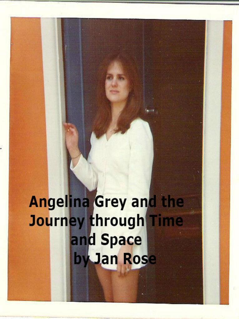 Angelina Grey and the Journey through Time and Space