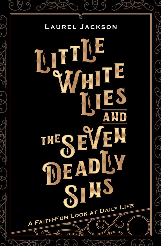Little White Lies and the Seven Deadly Sins
