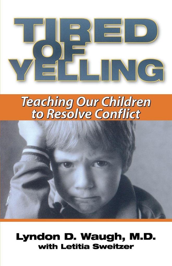 Tired of Yelling