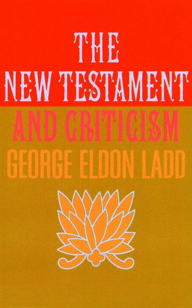 The New Testament and Criticism