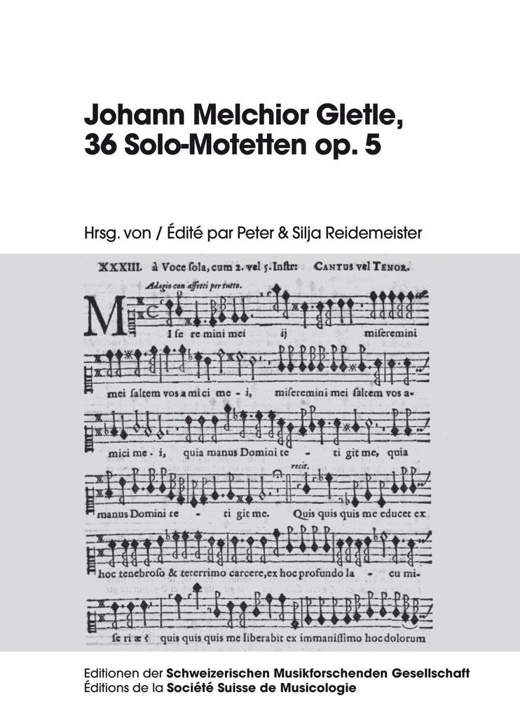 Johann Melchior Gletle 36 Solo-Motetten op. 5