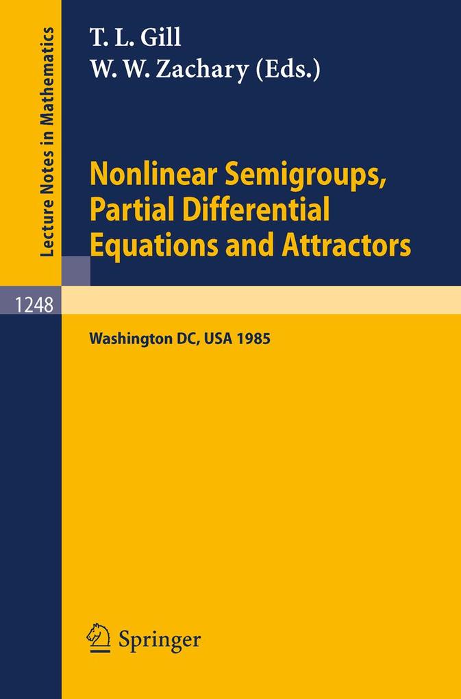 Nonlinear Semigroups Partial Differential Equations and Attractors
