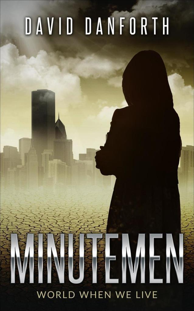 Minutemen: World When We Live (The Guardians of Time #2)