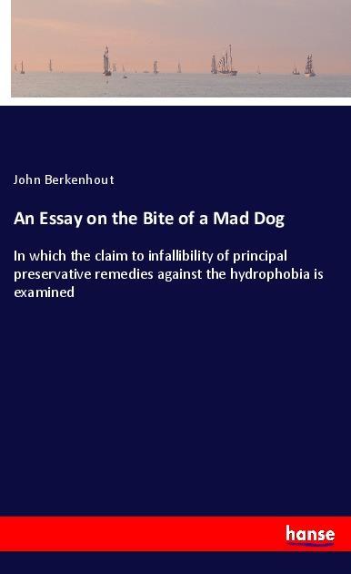 An Essay on the Bite of a Mad Dog