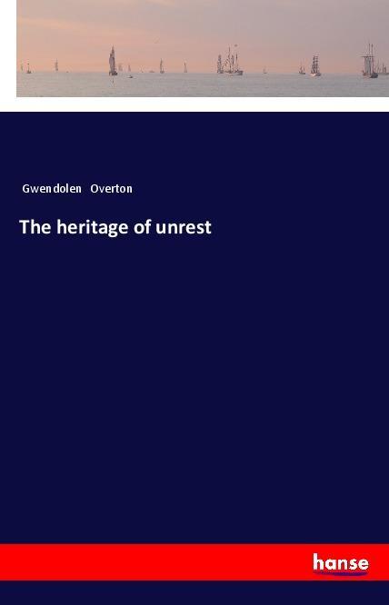 The heritage of unrest