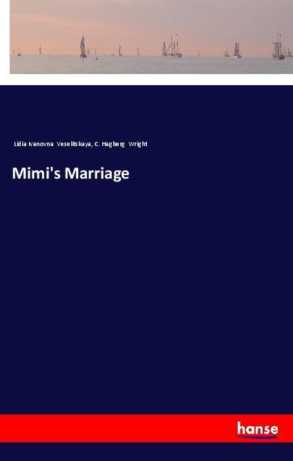 Mimi‘s Marriage