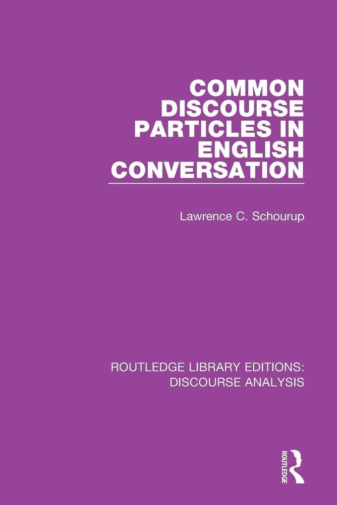 Common Discourse Particles in English Conversation