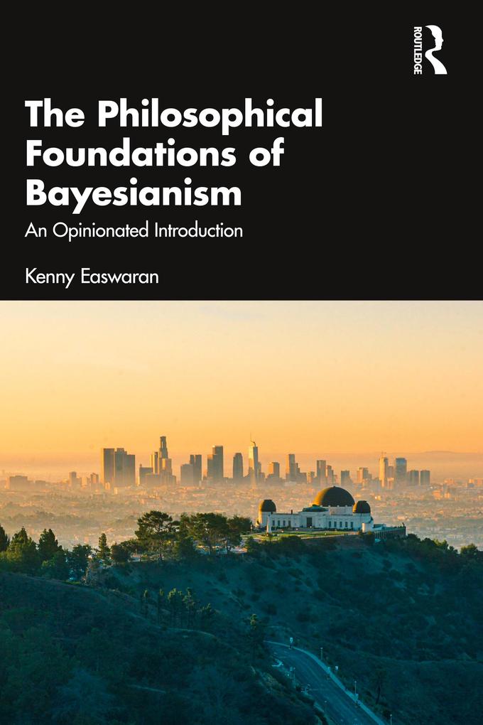Philosophical Foundations of Bayesianism