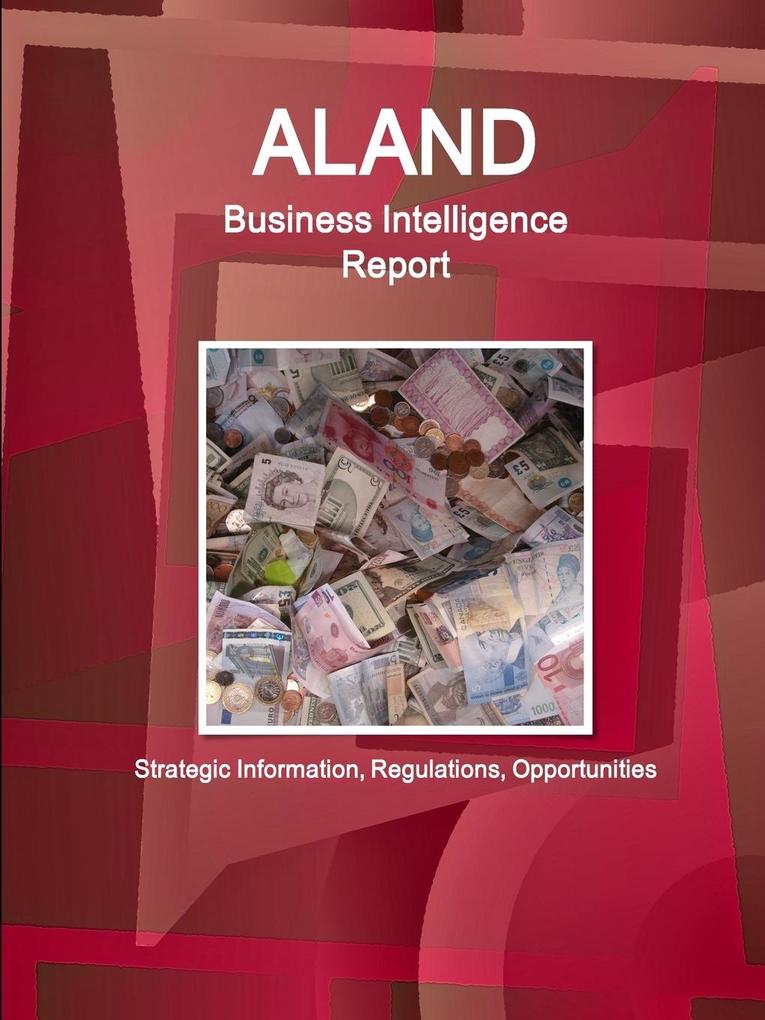Aland Business Intelligence Report - Strategic Information Regulations Opportunities
