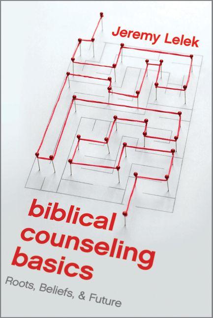 Biblical Counseling Basics - Roots Beliefs & Future