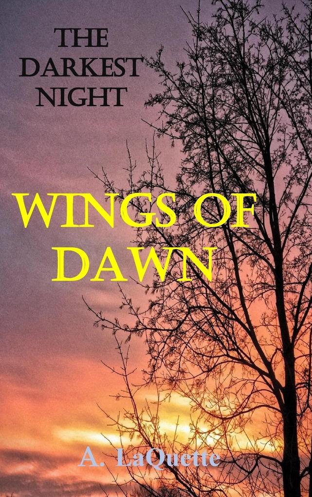 The Darkest Night - Wings Of Dawn