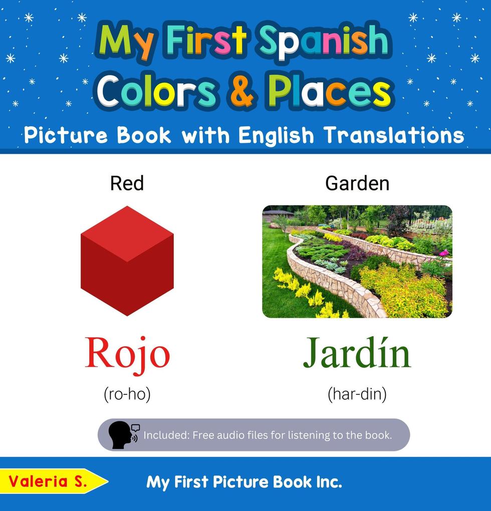 My First Spanish Colors & Places Picture Book with English Translations (Teach & Learn Basic Spanish words for Children #6)