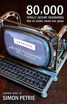 80000 Totally Secure Passwords That No Hacker Would Ever Guess