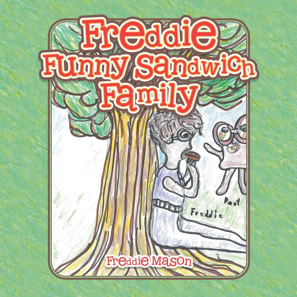 Freddie Funny Sandwich Family