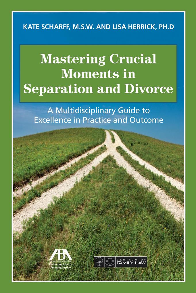 Mastering Crucial Moments in Separation and Divorce