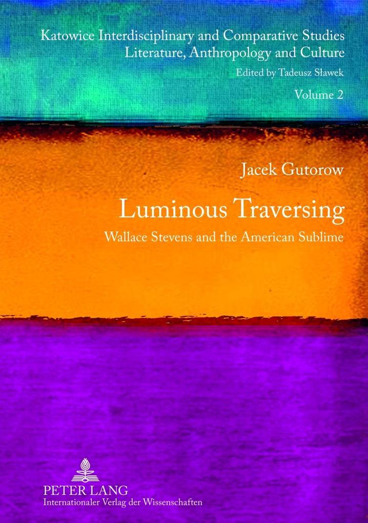 Luminous Traversing - Jacek Gutorow