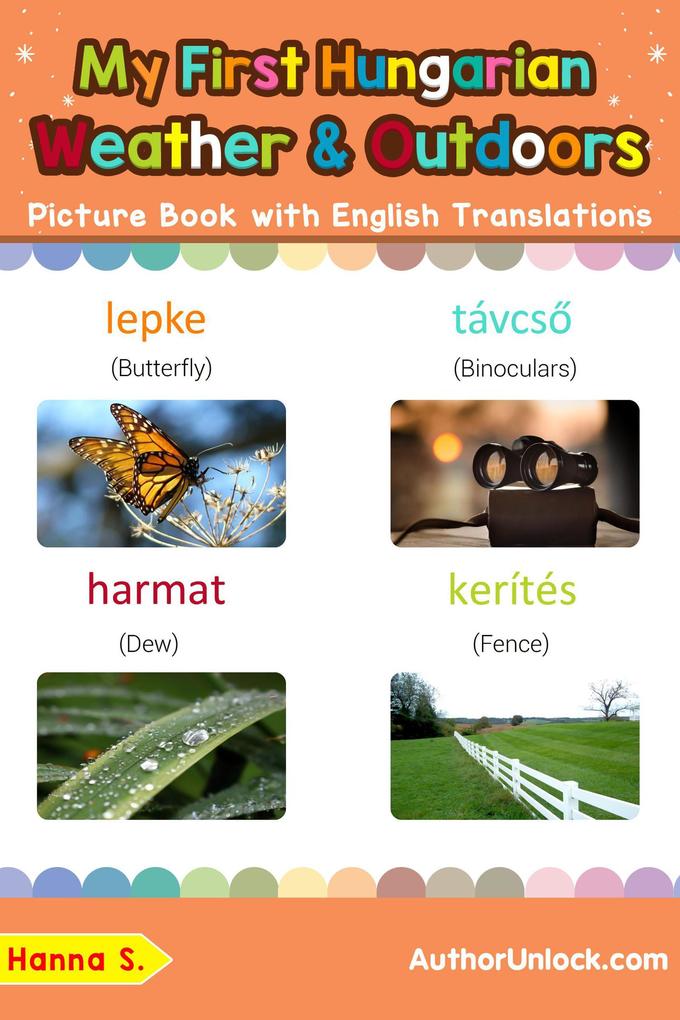 My First Hungarian Weather & Outdoors Picture Book with English Translations (Teach & Learn Basic Hungarian words for Children #9)
