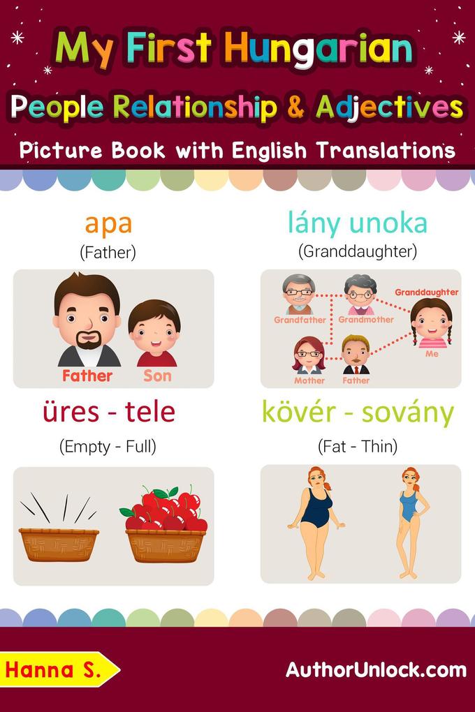My First Hungarian People Relationships & Adjectives Picture Book with English Translations (Teach & Learn Basic Hungarian words for Children #13)