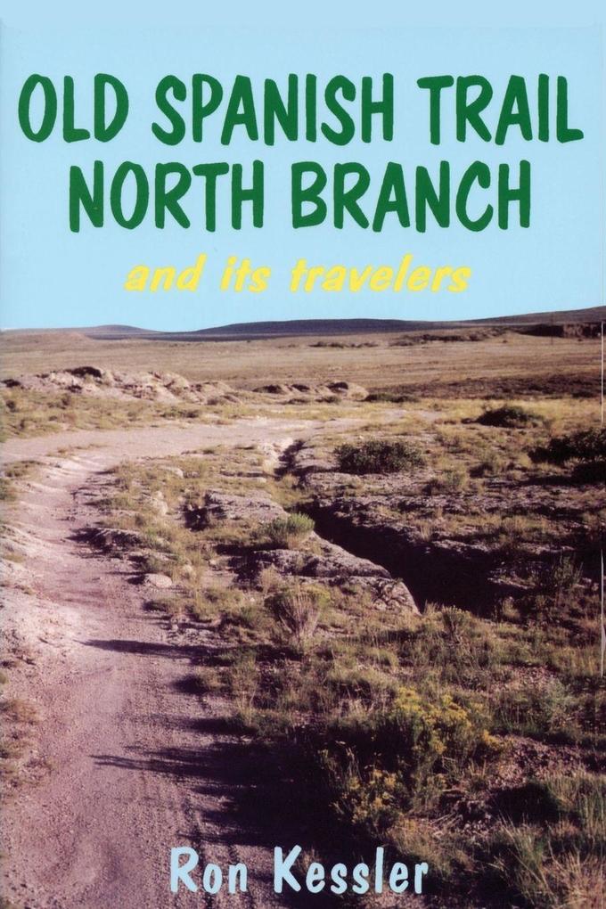 Old Spanish Trail North Branch and Its Travelers