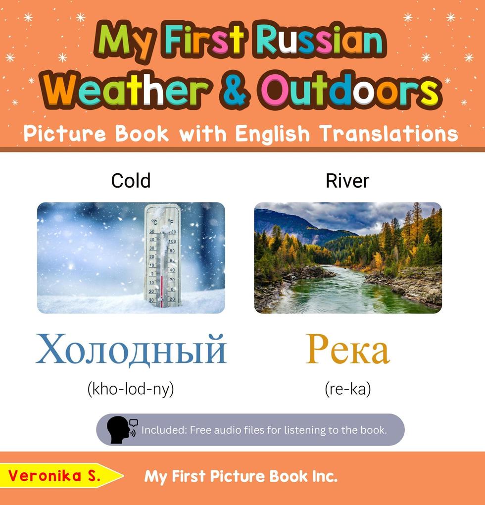 My First Russian Weather & Outdoors Picture Book with English Translations (Teach & Learn Basic Russian words for Children #8)