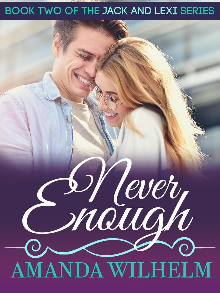 Never Enough (Jack & Lexi #2)