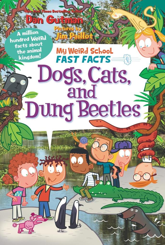 My Weird School Fast Facts: Dogs Cats and Dung Beetles