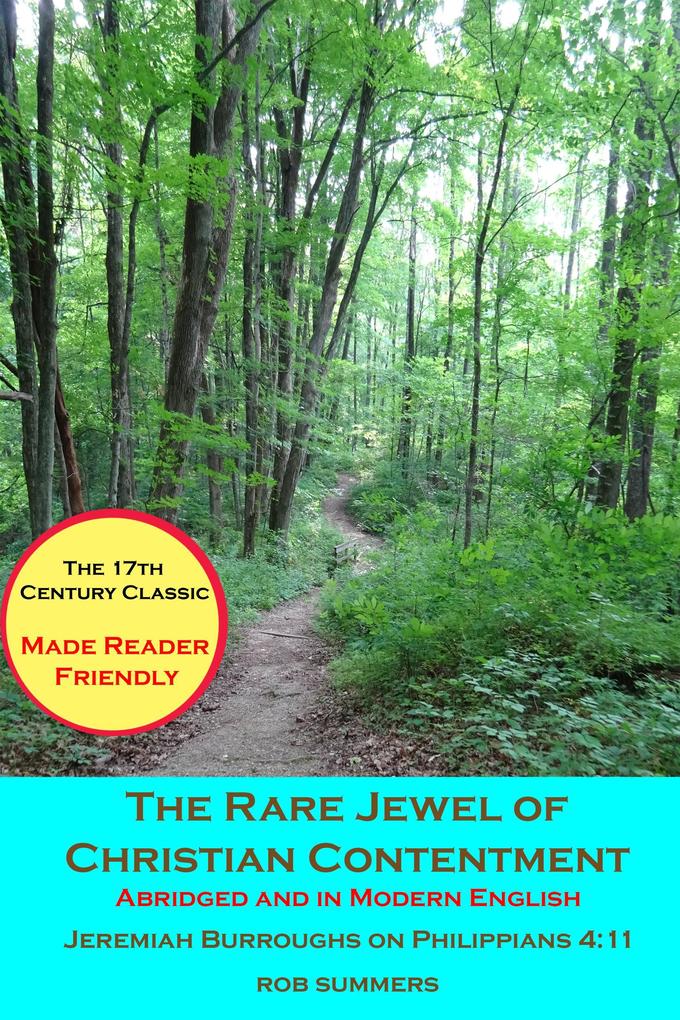 The Rare Jewel of Christian Contentment: Abridged and in Modern English (Jeremiah Burroughs for the 21st Century Reader #1)