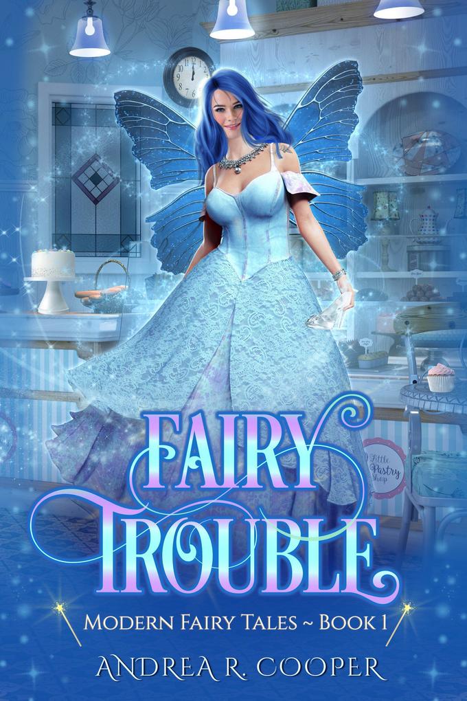 Fairy Trouble (Modern Fairytales #1)