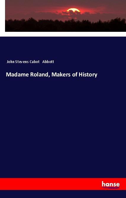Madame Roland Makers of History