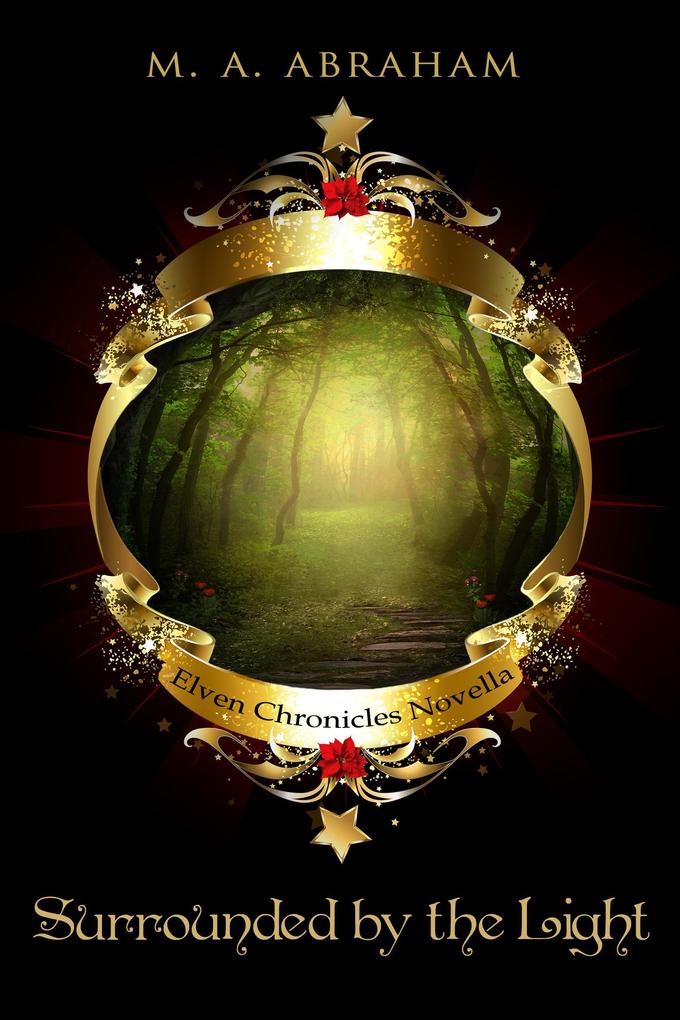 Surrounded by the Light (The Elven Chronicles #18)