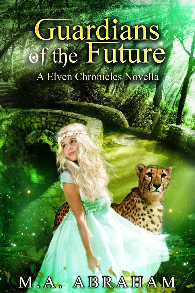 Guardians of the Future (The Elven Chronicles #13)