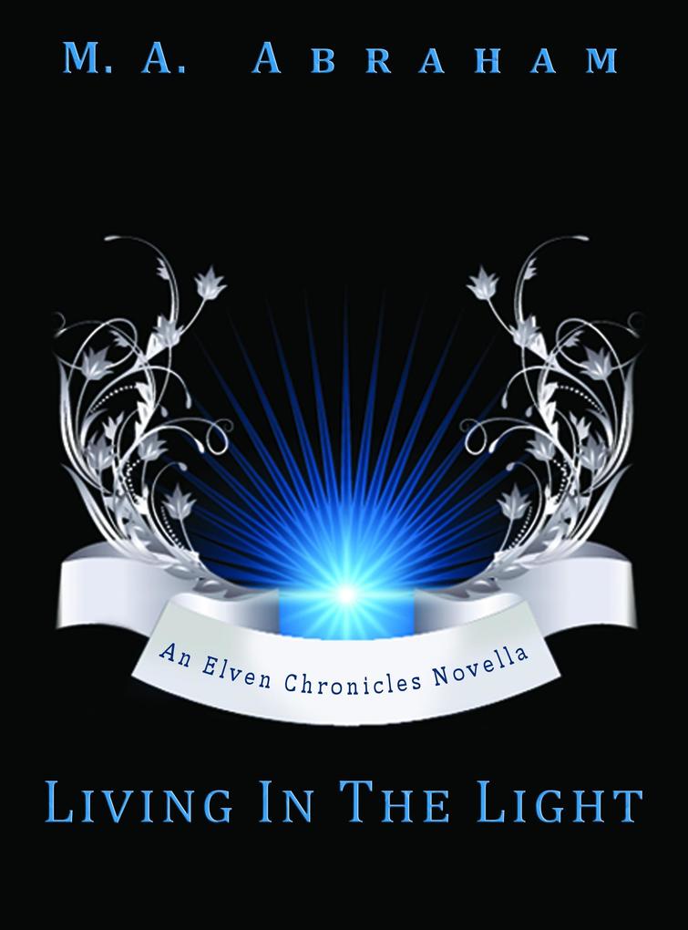 Living in the Light (The Elven Chronicles #14)