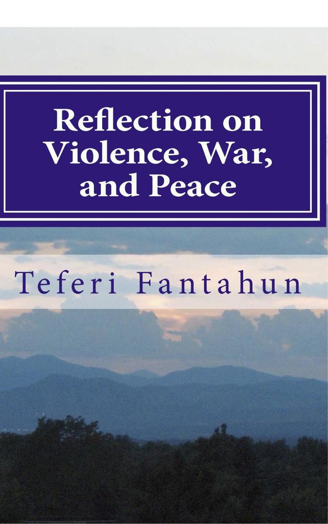 Reflection on Violence War and Peace: A New and Early Approach to Violence Prevention