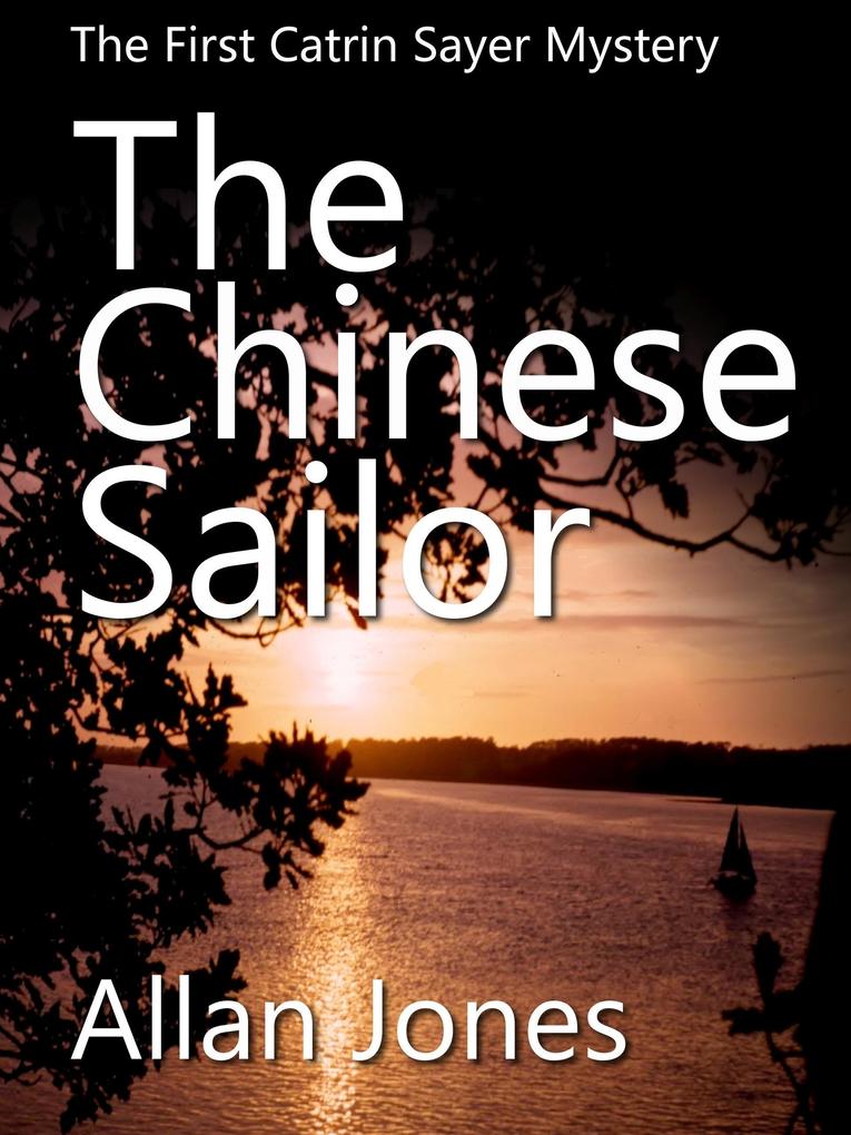 The Chinese Sailor (The Catrin Sayer Novels #1)
