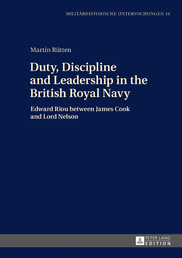 Duty Discipline and Leadership in the British Royal Navy