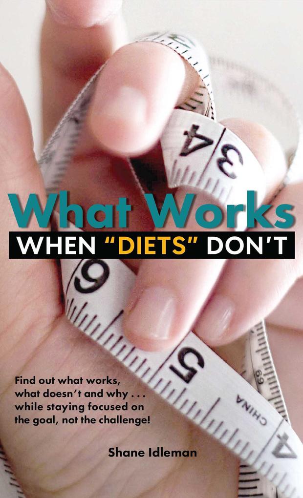 What Works When Diets Don‘t