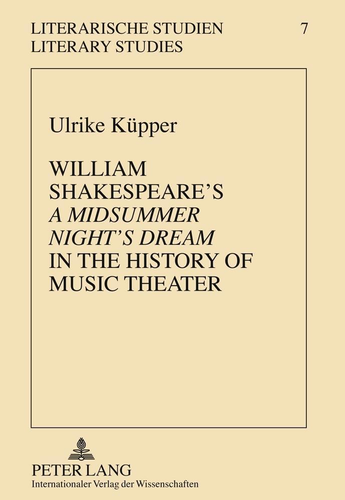 William Shakespeare‘s A Midsummer Night‘s Dream in the History of Music Theater