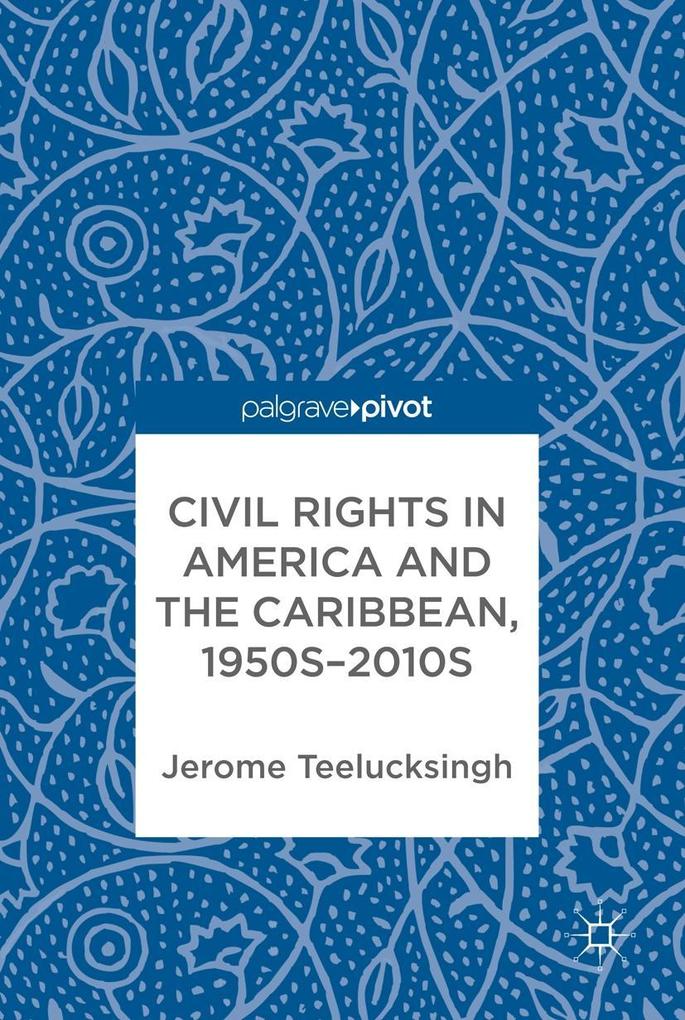 Civil Rights in America and the Caribbean 1950s-2010s