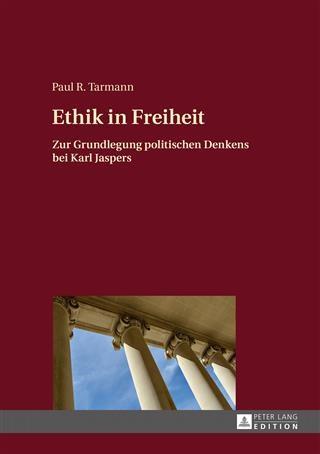 Ethik in Freiheit - Paul R. Tarmann