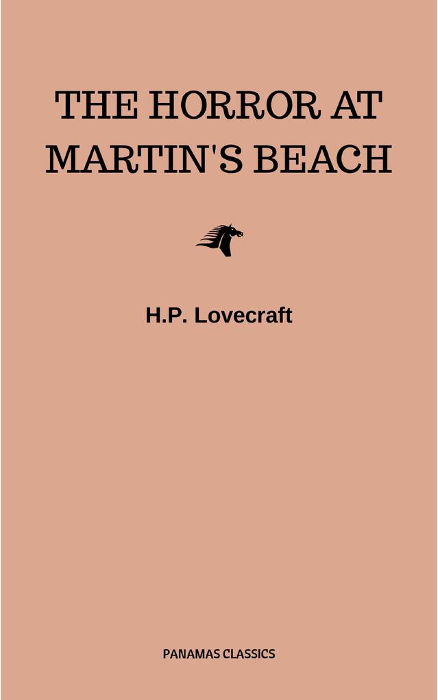 The Horror at Martin‘s Beach