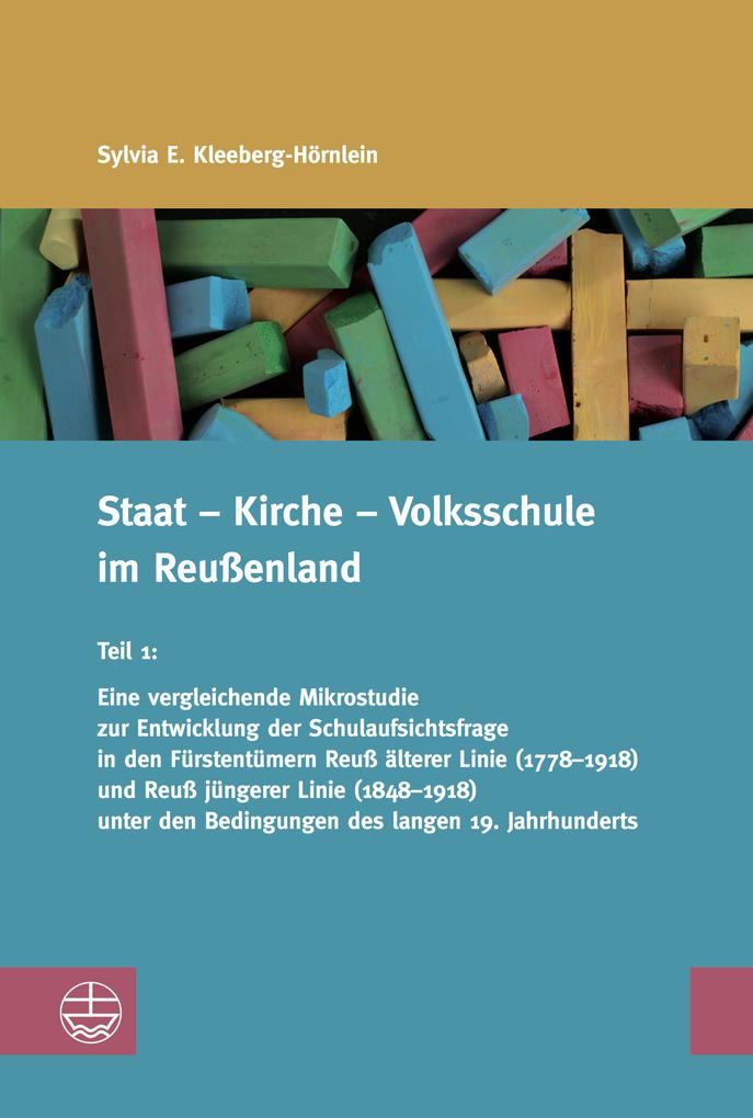 Staat - Kirche - Volksschule im Reußenland - Sylvia E. Kleeberg