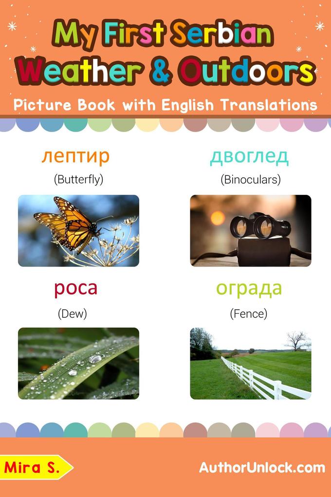 My First Serbian Weather & Outdoors Picture Book with English Translations (Teach & Learn Basic Serbian words for Children #9)