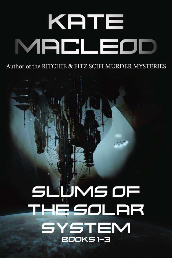 The Slums of the Solar System Books 1-3