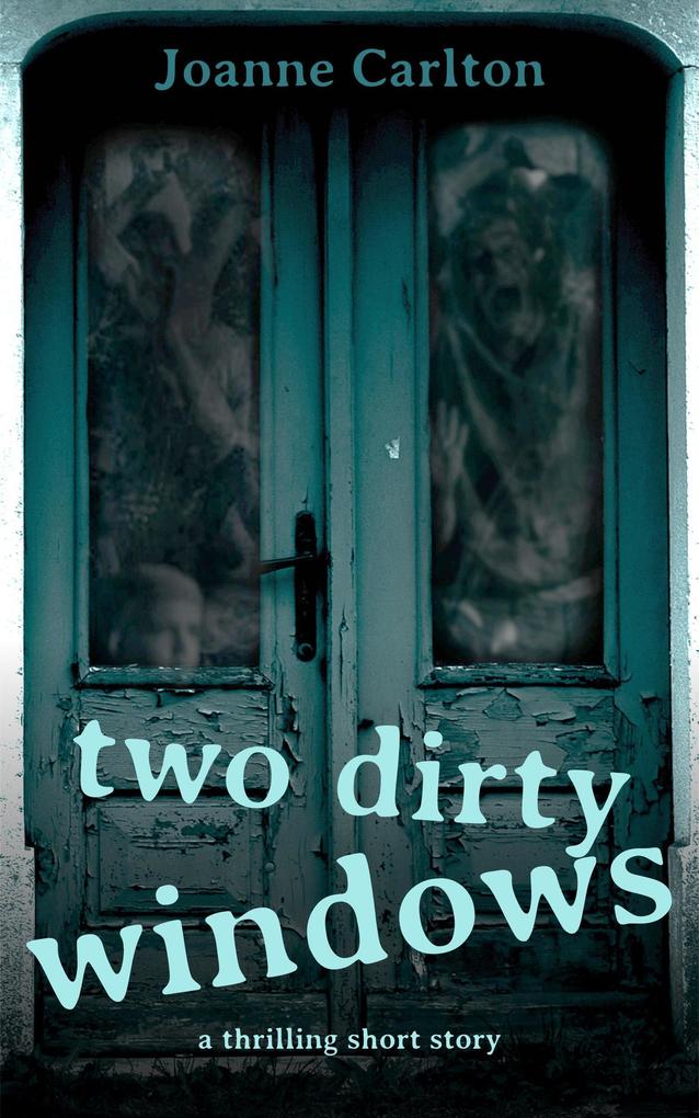 Two Dirty Windows