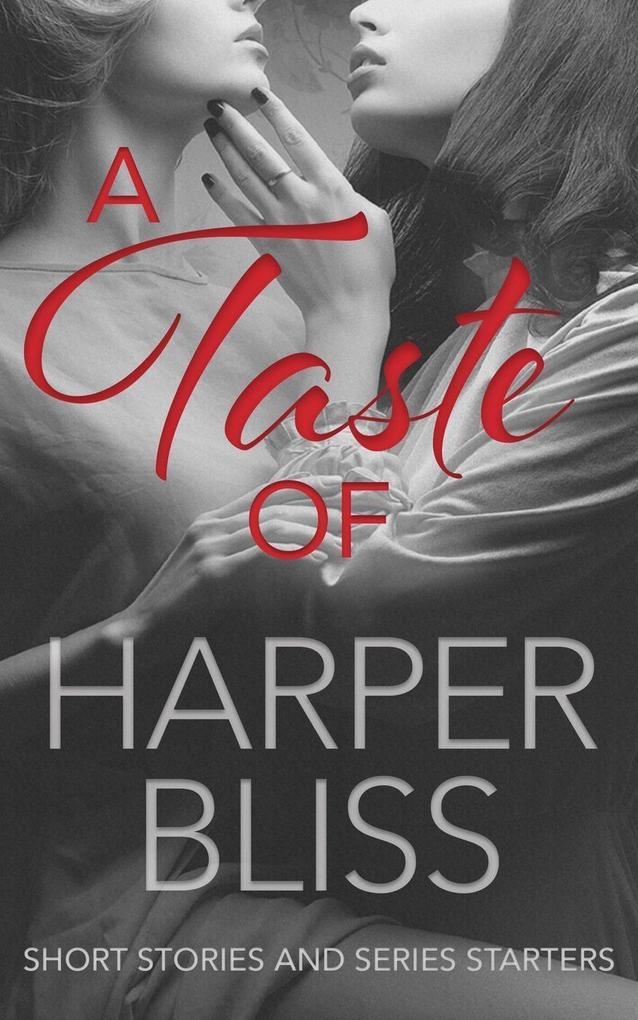 A Taste of Harper Bliss: Short Stories and Series Starters
