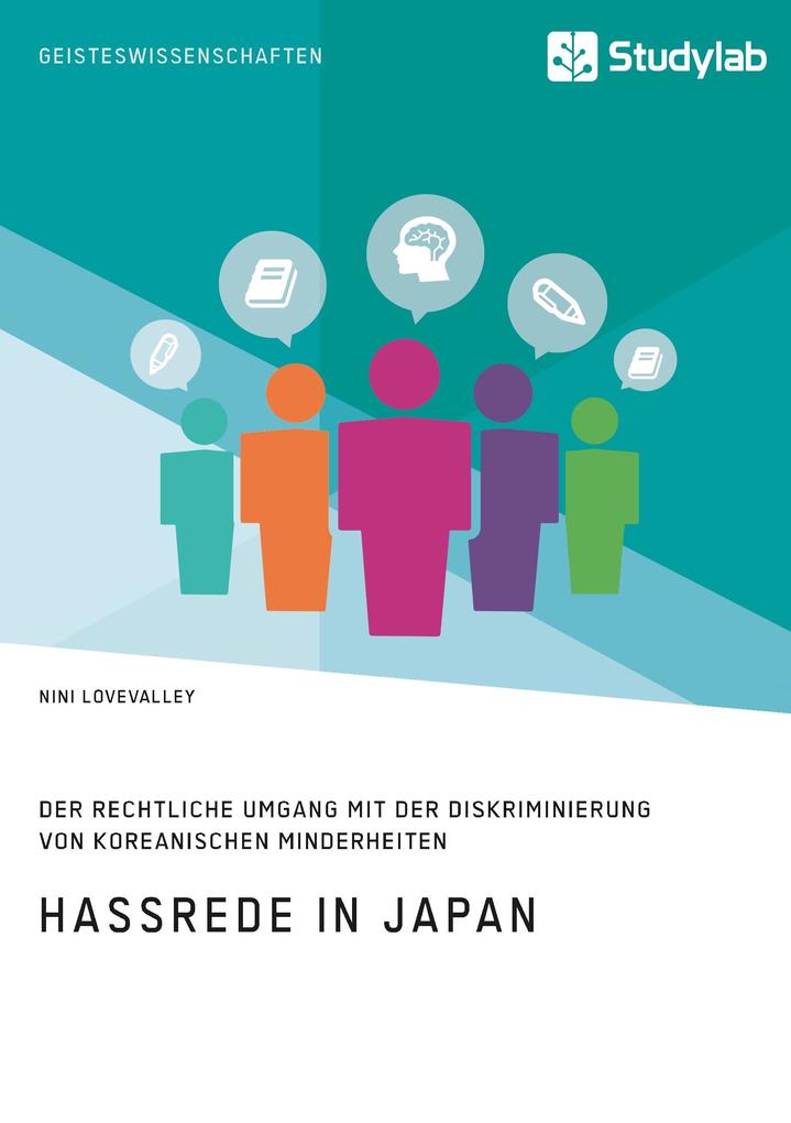 Hassrede in Japan. Der rechtliche Umgang mit der Diskriminierung von koreanischen Minderheiten