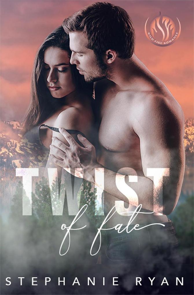 Twist of Fate (Wildfire Romance Series #3)