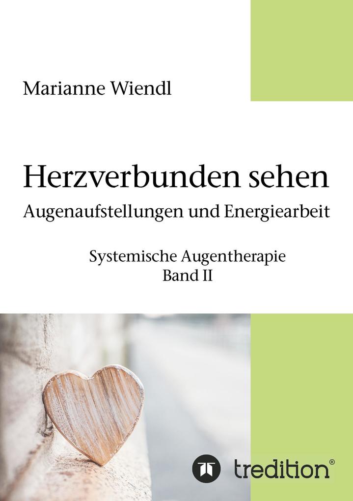 Image of Herzverbunden sehen: Augenaufstellungen und Energiearbeit