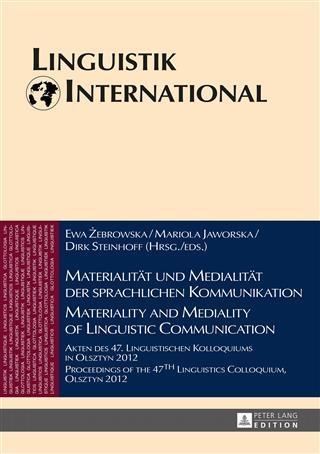 Materialitaet und Medialitaet der sprachlichen Kommunikation - Materiality and Mediality of Linguistic Communication